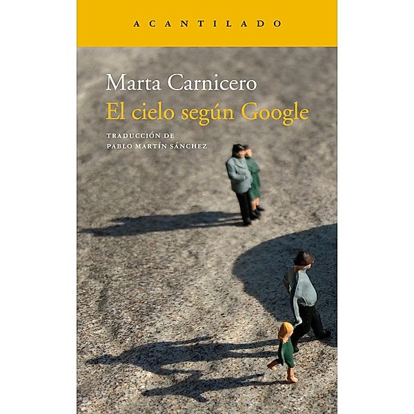 El cielo según Google / Narrativa del Acantilado Bd.307, Marta Carnicero