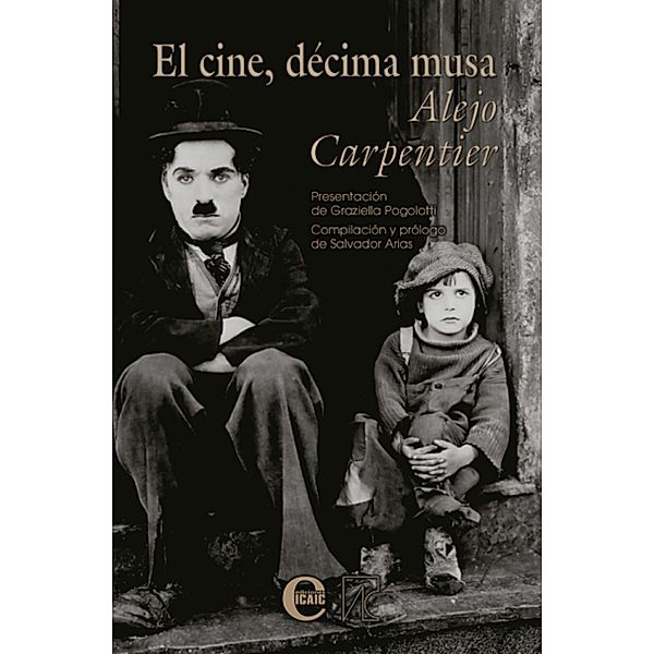 El cine, décima musa. Alejo Carpentier, Salvador Arias