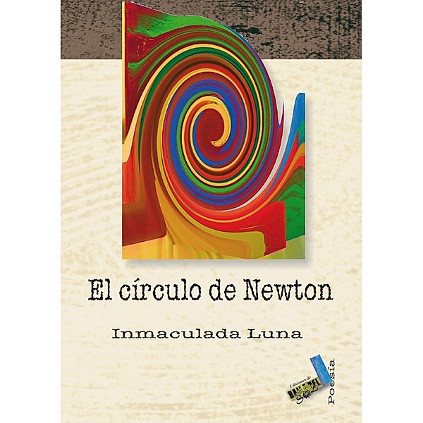 El círculo de Newton / Poesía Bd.61, Inmaculada Luna