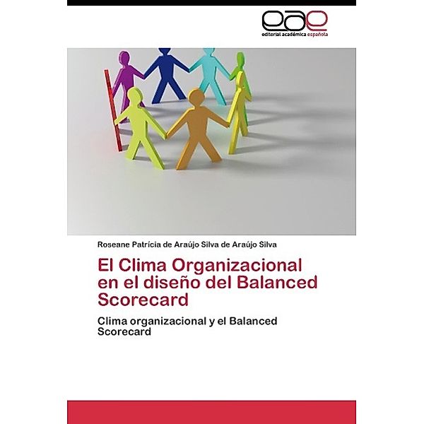 El Clima Organizacional en el diseño del Balanced Scorecard, Roseane Patrícia de Araújo Silva de Araújo Silva