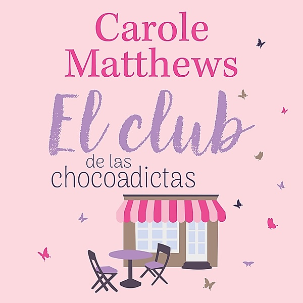 El club de las chocoadictas - 2 - El club de las chocoadictas, Carole Matthews