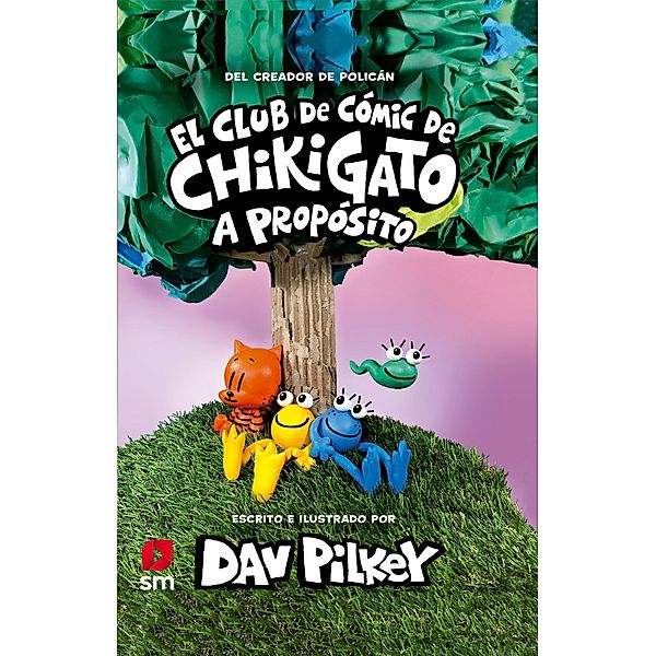 El Club del Cómic de Chikigato 3: A propósito / Chikigato Bd.3, Dav Pilkey