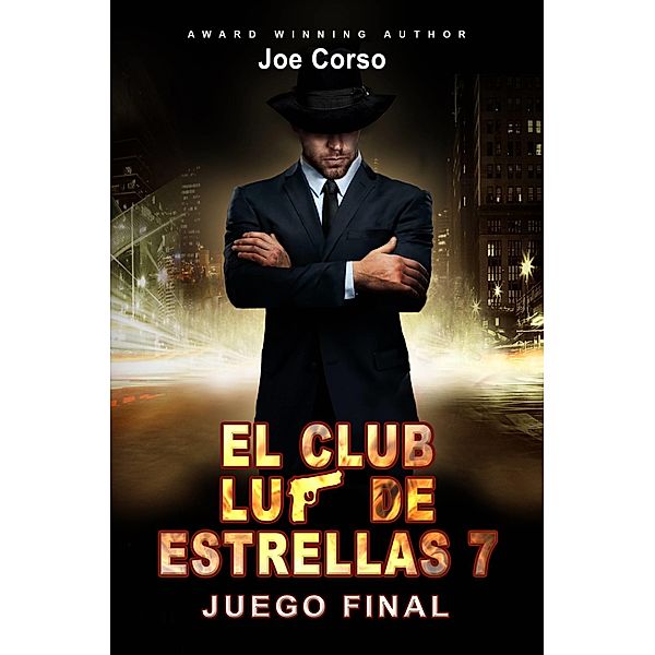El Club Luz de Estrellas 7: Juego final. / Babelcube Inc., Joe Corso