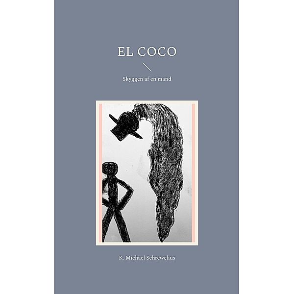 El Coco, K. Michael Schrewelius