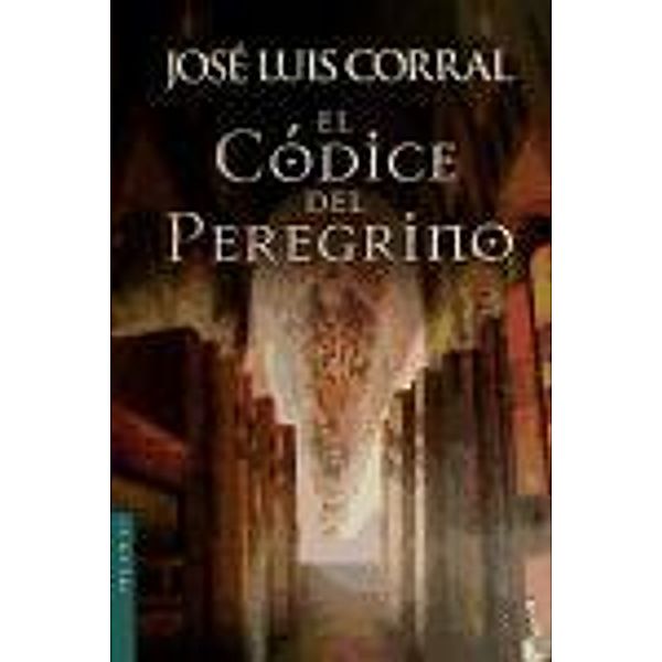 El Códice del Peregrino, José Luis Corral