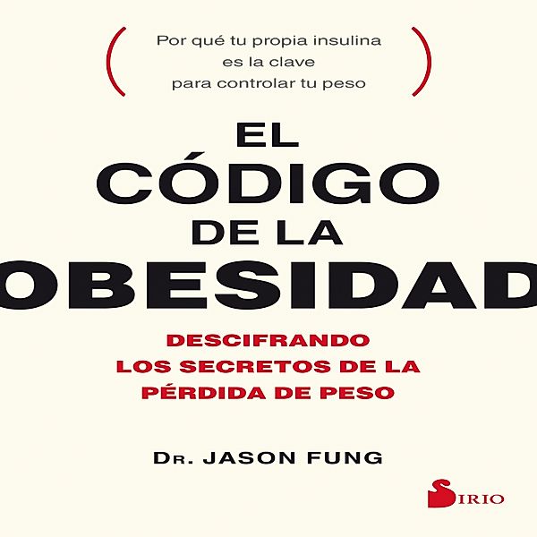 El código de la obesidad, Dr. Jason Fung