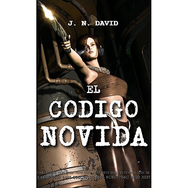 El código Novida (Trilogía Novida, #1) / Trilogía Novida, Jn David