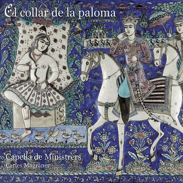 El Collar De La Paloma-The Ring Of The Dove, Carles Magraner, Capella de Minsitrers