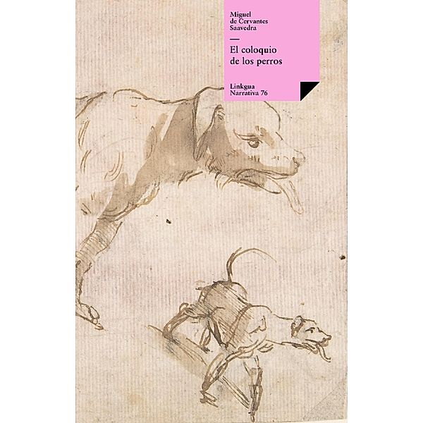 El coloquio de los perros / Narrativa Bd.76, Miguel de Cervantes Saavedra