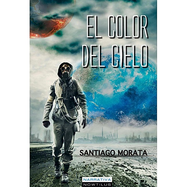 El color del cielo / Narrativa, Santiago Morata