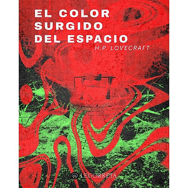 El color surgido del espacio / Biblioteca el terror de Lovecraft Bd.4, H. P. Lovecraft