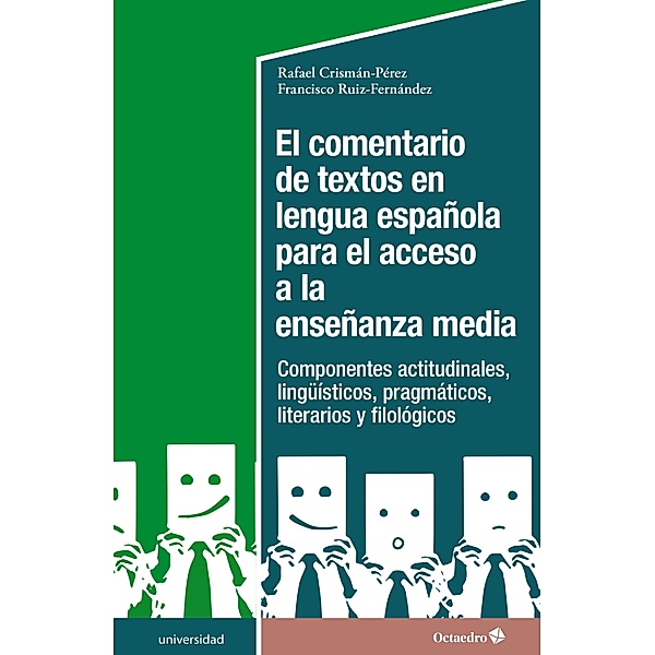 El comentario de textos en lengua española para el acceso a la enseñanza media / Universidad, Rafael Crismán Pérez, Francisco Ruiz Fernández