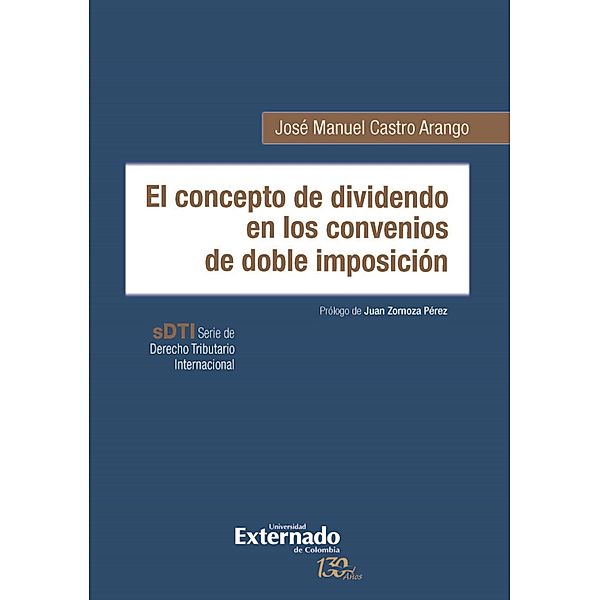 El concepto de dividendo en los convenios de doble imposición, José Manuel Castro Arango