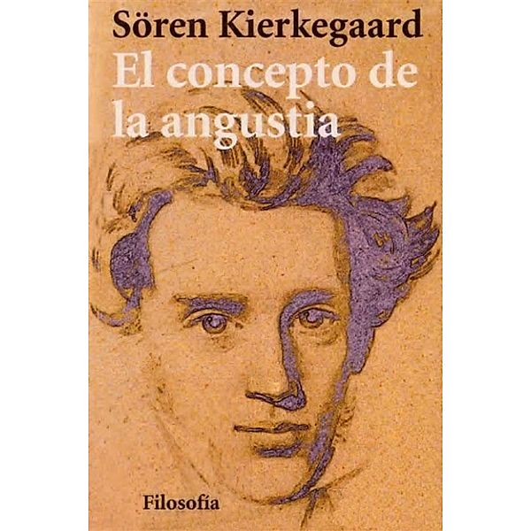 El concepto de la angustia, Sören Kierkegaard