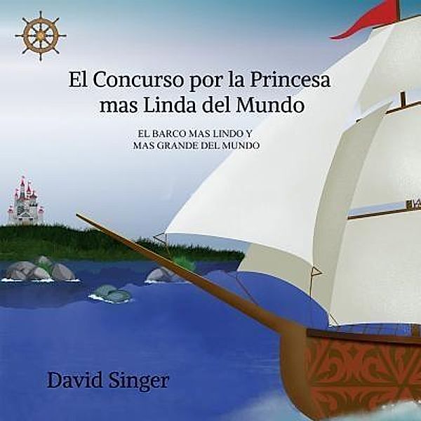 El Concurso por la Princesa mas Linda del Mundo / david singer, David Singer