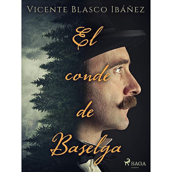 El conde de Baselga, Vicente Blasco Ibañez