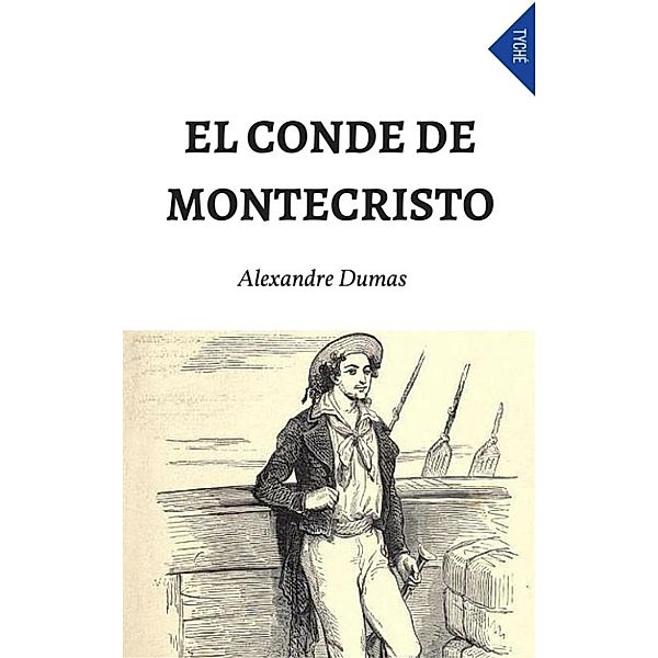 El Conde De Montecristo, Alexandre Dumas