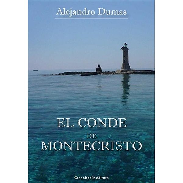 El Conde de Montecristo, Alejandro Dumas