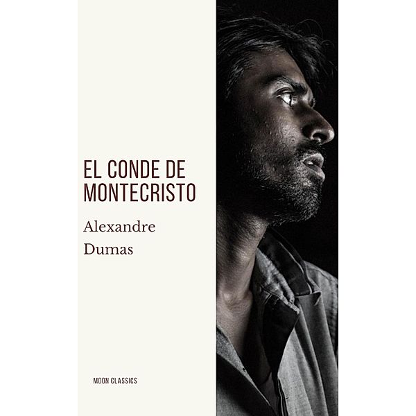 El conde de montecristo, Alexandre Dumas, Moon Classics