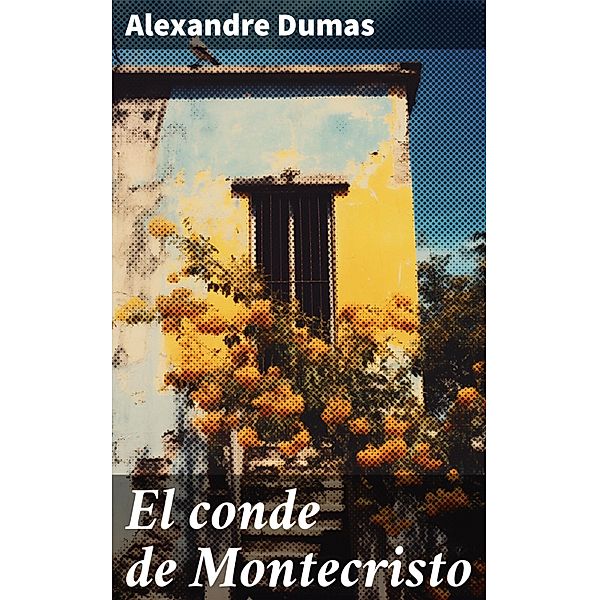 El conde de Montecristo, Alexandre Dumas