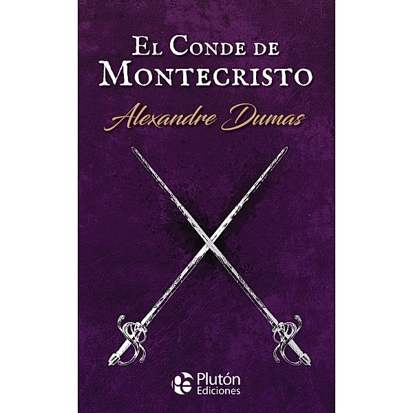 El Conde de Montecristo / Colección Oro, Alexandre Dumas