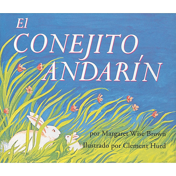 El conejito andarín, Margaret Wise Brown, Clement Hurd