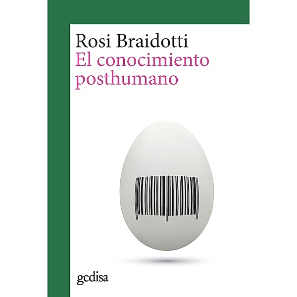 El conocimiento posthumano, Rosi Braidotti