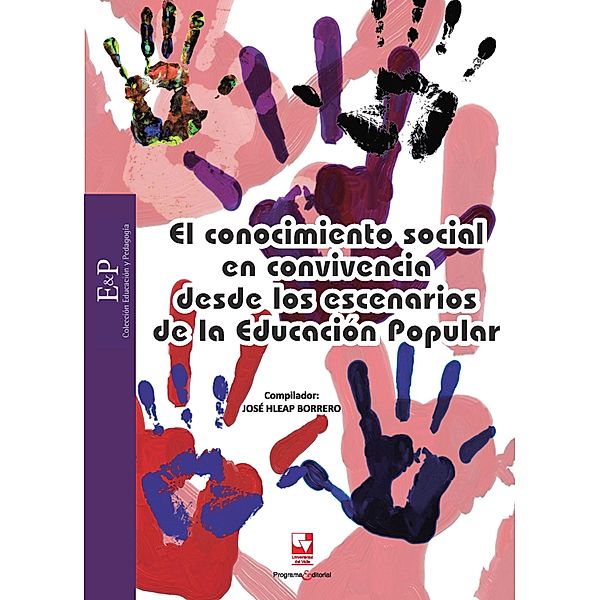 El conocimiento social en convivencia como escenario de Educación Popular / Educación y Pedagogía, Mario Albeiro Acevedo