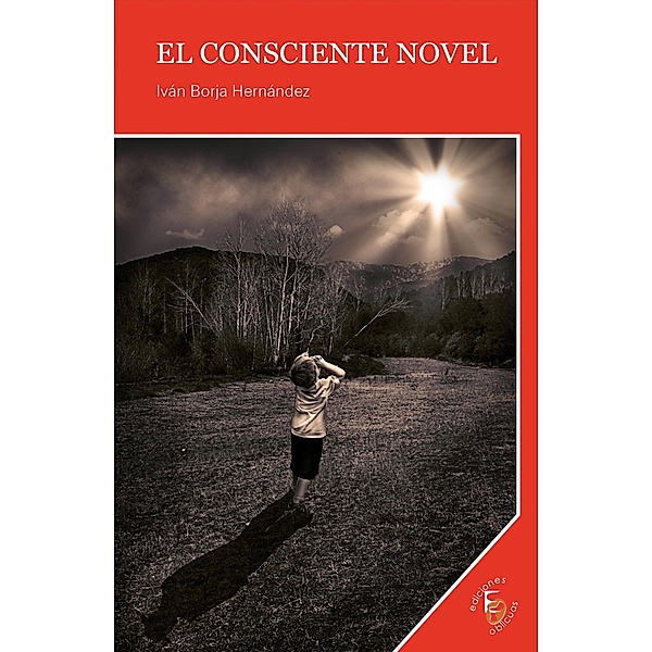 El consciente novel / Ilusiones Oblicuas Bd.4, Iván Borja Hernández