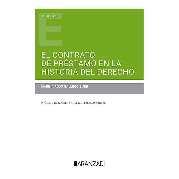 El contrato de préstamo en la historia del derecho / Estudios, Marina Rojo Gallego-Burín