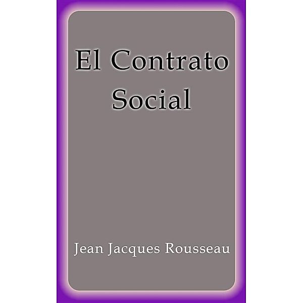 El Contrato Social, Jean Jacques Rousseau