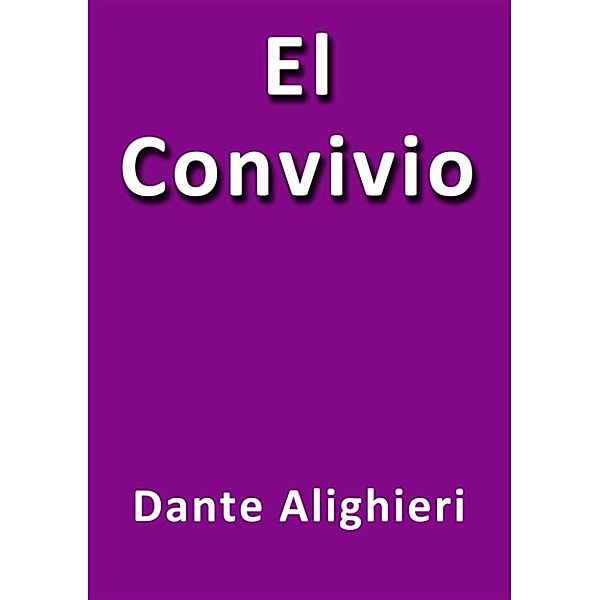 El convivio, Dante Alighieri