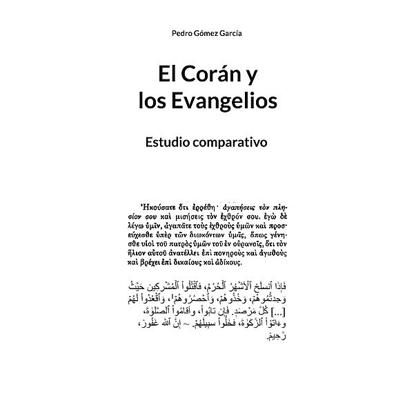 El Corán y los Evangelios, Pedro Gómez García