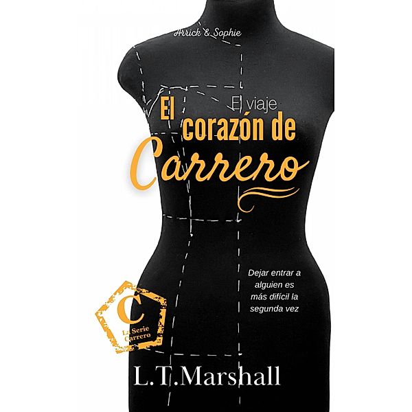 El corazón de Carrero (La Serie Carrero) / La Serie Carrero, L. T. Marshall