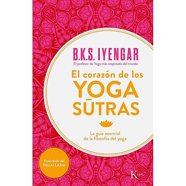 El corazón de los yoga sutras / Sabiduría perenne, B. K. S. Iyengar