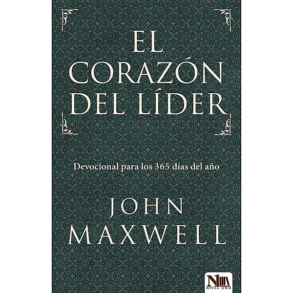 El Corazón del Líder, John Maxwell