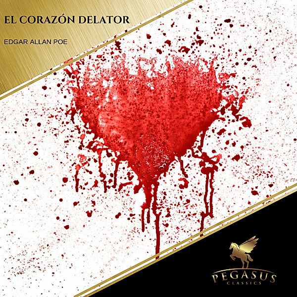 El Corazon Delator, Edgar Allan Poe