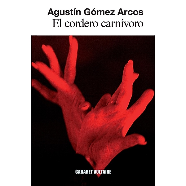El cordero carnívoro, Agustín Gómez Arcos