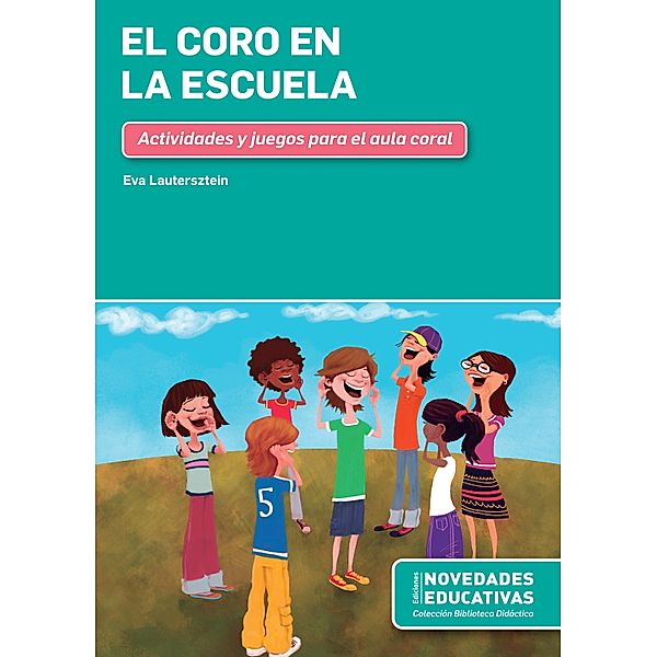 El coro en la escuela / Biblioteca Didáctica, Eva Lautersztein