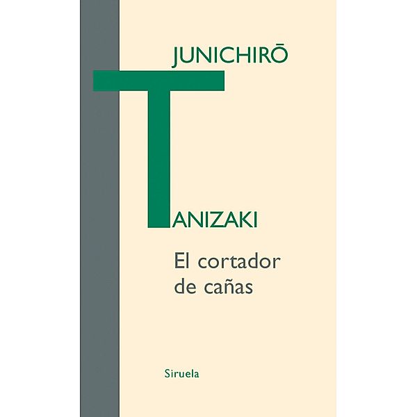 El cortador de cañas / Libros del Tiempo Bd.272, Junichirô Tanizaki