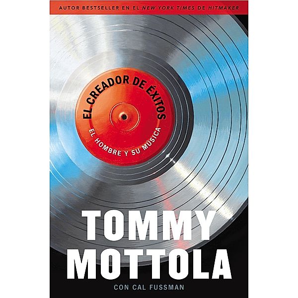 El Creador de Exitos, Tommy Mottola