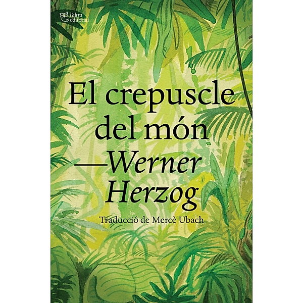 El crepuscle del món, Werner Herzog