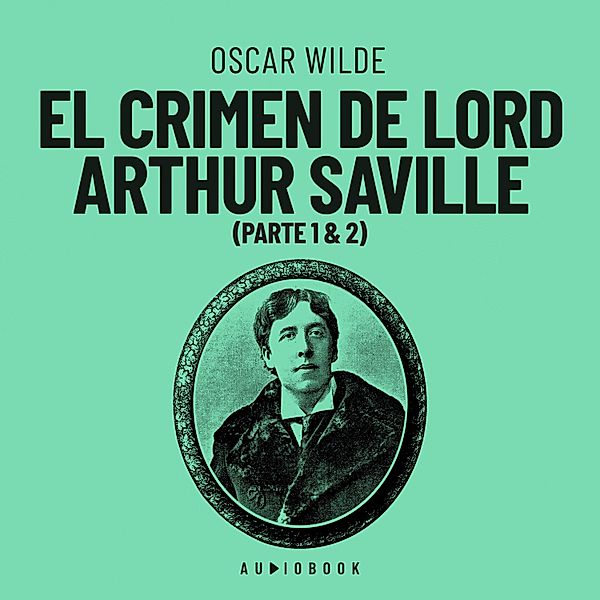 El crimen de Lord Arthur Saville, Oscar Wilde