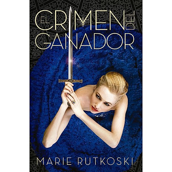 El crimen del ganador / Trilogía del ganador Bd.2, Marie Rutkoski