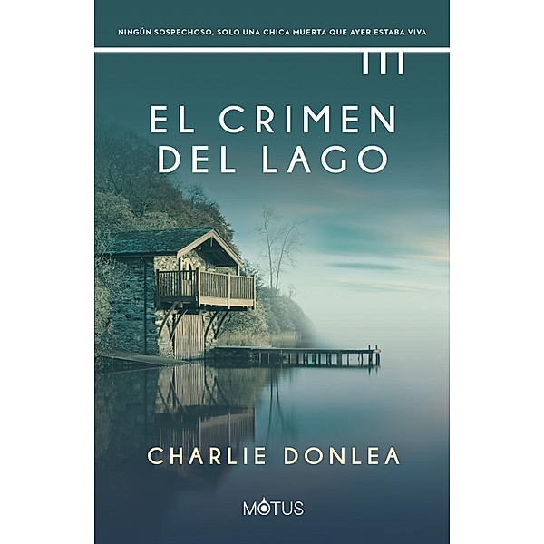 El crimen del lago (versión latinoamericana), Charlie Donlea