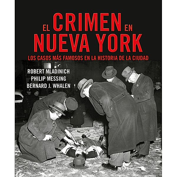 El crimen en Nueva York, Bernard Whalen, Philip Messing, Robert Mladinich