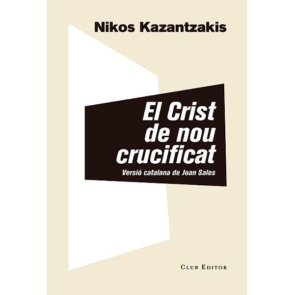 El Crist de nou crucificat, Nikos Kazantzakis
