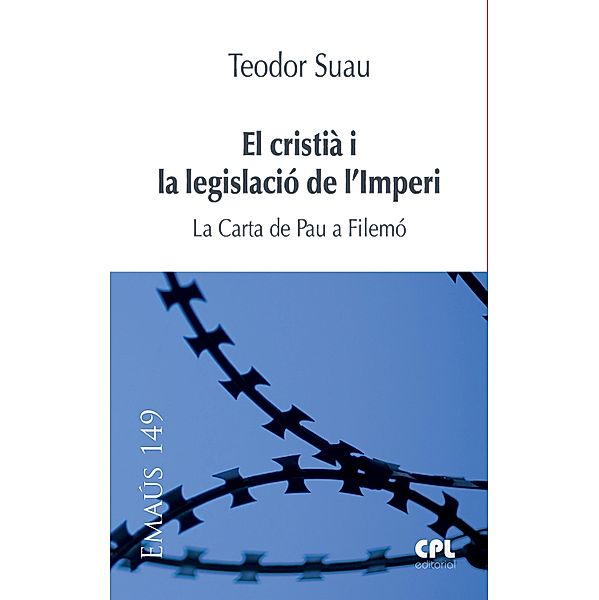 El cristià i la legislació de l'Imperi / EMAUS Bd.149, Teodor Suau Puig