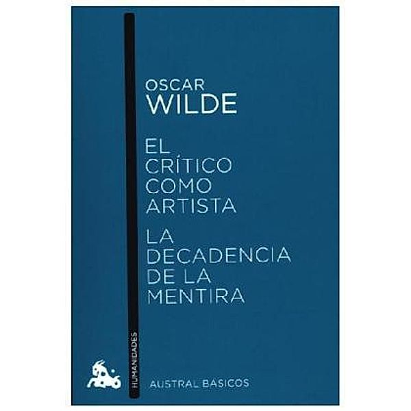 El crítico como artista / La decadencia de la mentira, Oscar Wilde