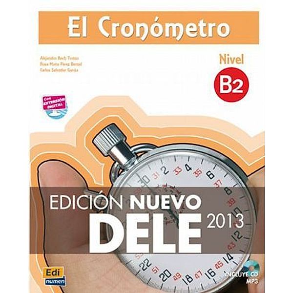 El Cronómetro - Edición Nuevo DELE 2013: Nivel B2, m. MP3-CD, Iñaki Tarrés Chamorro, Rosa María Pérez Bernal, Carlos Salvador García